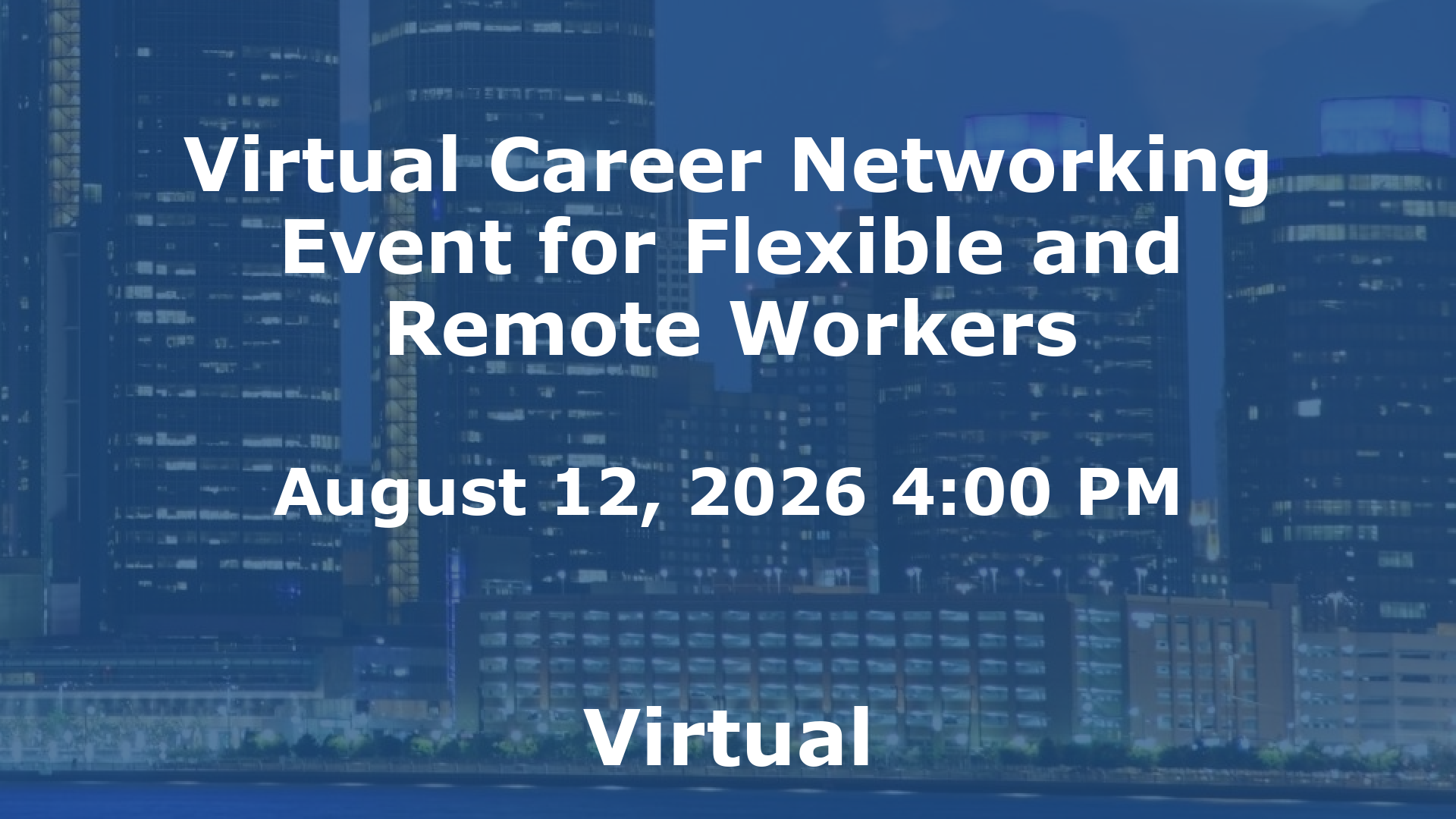 Virtual Career Networking Event for Flexible and Remote Workers event image